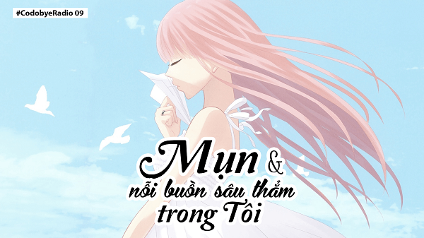 Mụn và nỗi buồn sâu thẳm trong tôi